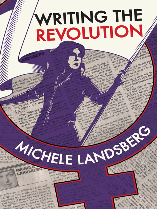 Title details for Writing the Revolution by Michele Landsberg - Available